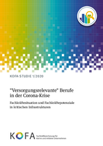 "Versorgungsrelevante" Berufe in der Corona-Krise KOFA-Studie 1/2020